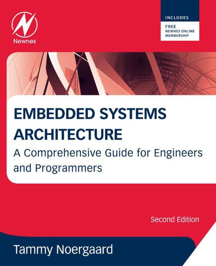embedded systems architecture a comprehensive guide for engineers and programmers 2nd edition tammy noergaard