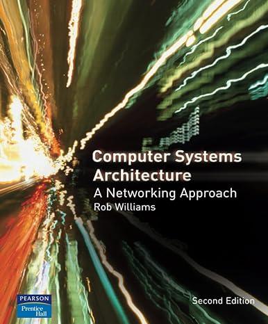 computer systems architecture a networking approach 2nd edition dr rob williams 0321340795, 9780321340795