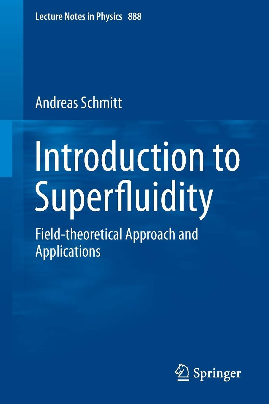 introduction to superfluidity field theoretical approach and applications 1st edition andreas schmitt