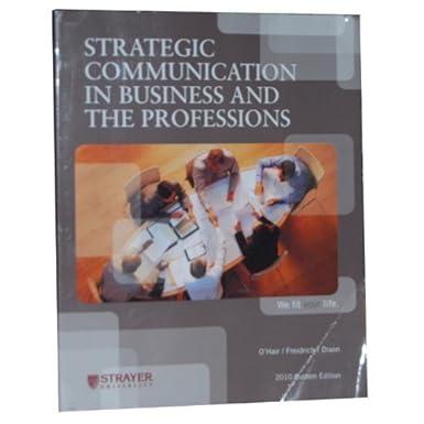 strategic communication in business and the professions 1st edition dan o'hair 055857694x, 978-0558576943