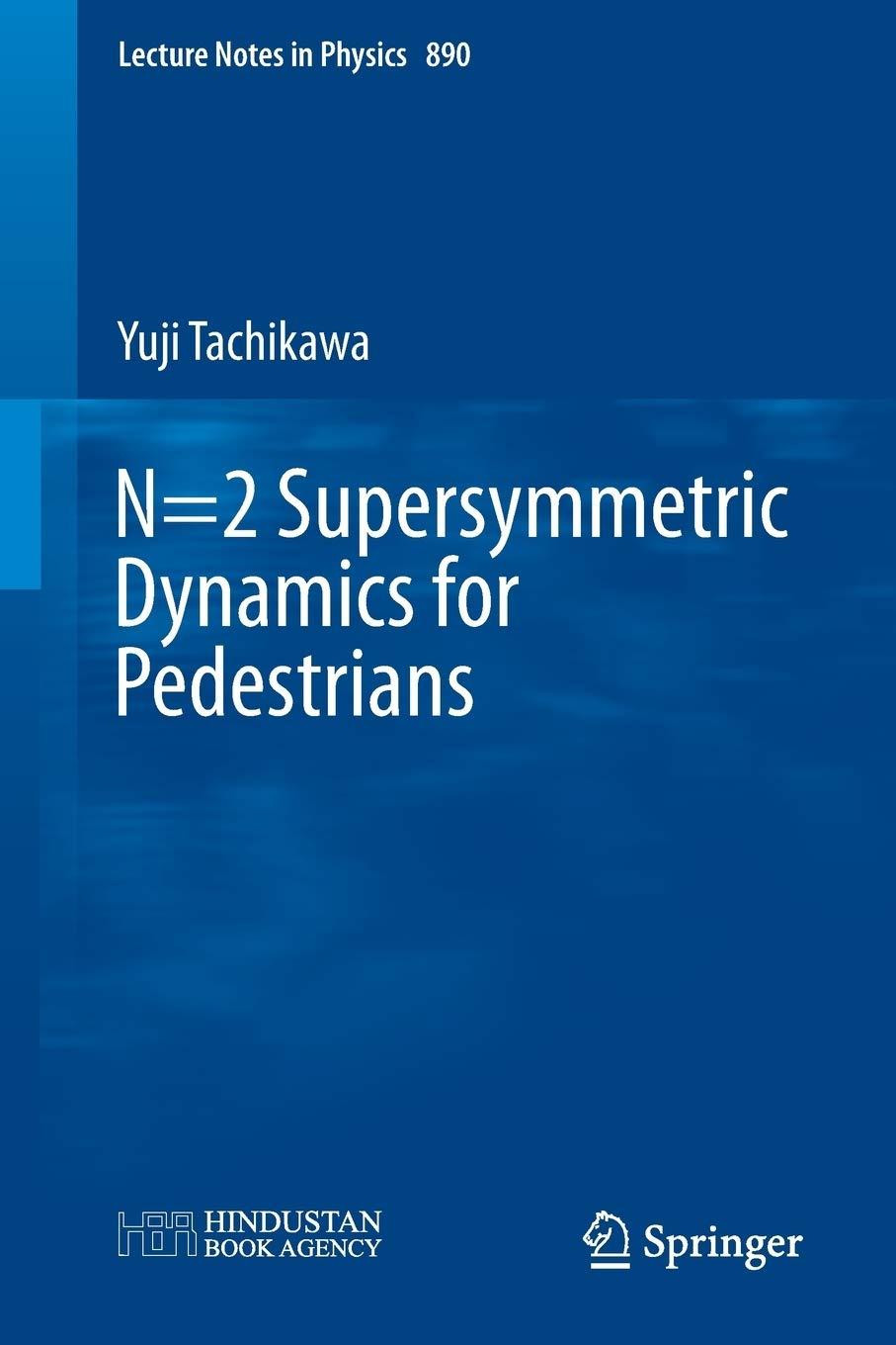 n=2 supersymmetric dynamics for pedestrians 1st edition yuji tachikawa 3319088211, 978-3319088211