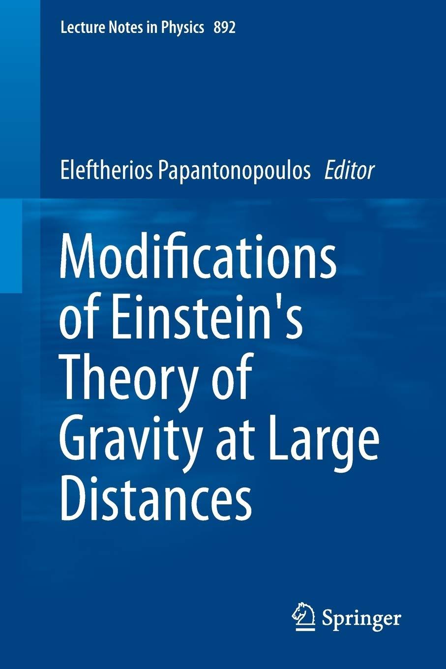 modifications of einsteins theory of gravity at large distances 1st edition eleftherios papantonopoulos