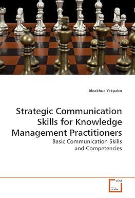 strategic communication skills for knowledge management practitioners basic communication skills and