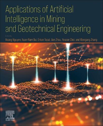 applications of artificial intelligence in mining and geotechnical geoengineering 1st edition hoang nguyen ,