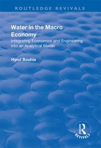 water in the macro economy integrating economics and engineering into an analytical model 1st edition hynd