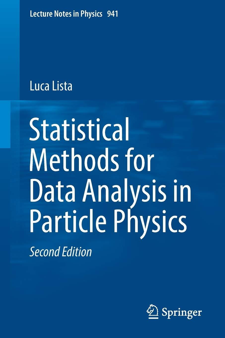 statistical methods for data analysis in particle physics 2nd edition luca lista 3319628399, 978-3319628394