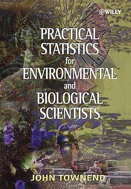 practical statistics for environmental and biological scientists 1st edition john townend 0471496650,