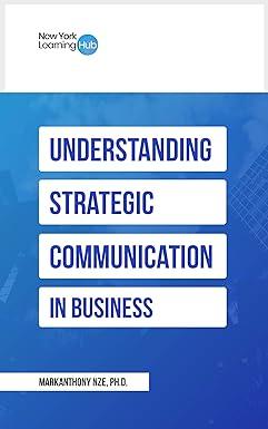 understanding strategic communication in business 1st edition markanthony nze b0bgnkszvs, 979-8355386238