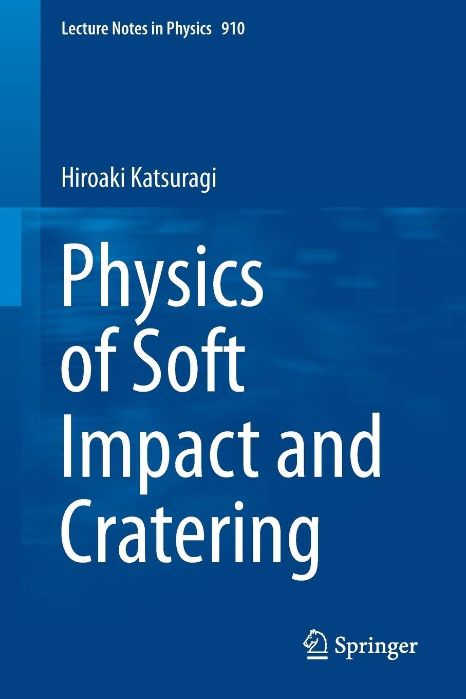 physics of soft impact and cratering 1st edition hiroaki katsuragi 4431556478, 978-4431556473