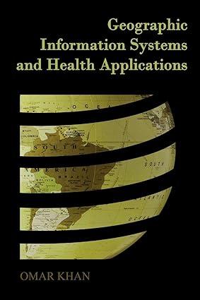 geographic information systems and health applications 1st edition ric gisp skinner, omar ma khan 1591400422,