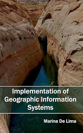 implementation of geographic information systems 1st edition marina de lima 1632403013, 978-1632403018