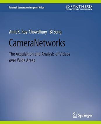 camera networks the acquisition and analysis of videos over wide areas 1st edition amit k roy-chowdhury, bi