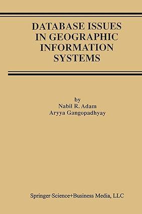 database issues in geographic information systems 1st edition nabil r. adam, aryya gangopadhyay 1461377994,