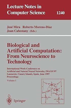 biological and artificial computation from neuroscience to technology 1st edition jose mira, roberto
