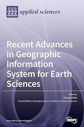 recent advances in geographic information system for earth sciences 1st edition yosoon choi 3039364898,