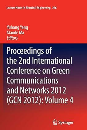 proceedings of the 2nd international conference on green communications and networks 2012 volume 4 2013th
