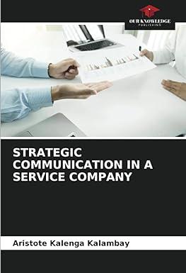 strategies communications in a service company 1st edition aristote kalenga kalambay 6205566834,