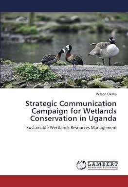 strategic communication campaign for wetlands conservation in uganda sustainable wertlands resources
