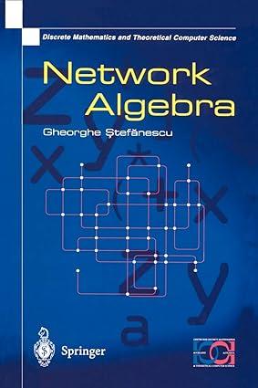 network algebra 1st edition gheorghe stefanescu 185233195x, 978-1852331955
