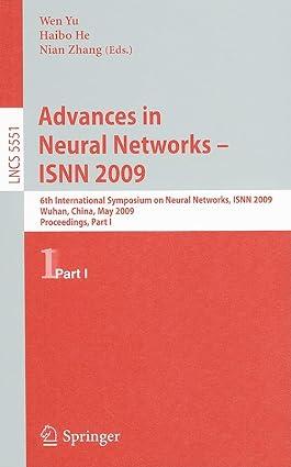 advances in neural networks isnn 2009 6th international symposium on neural networks part 1 1st edition wen