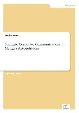 strategic corporate communications in mergers and acquisitions 1st edition tobias herdt 3838669584,