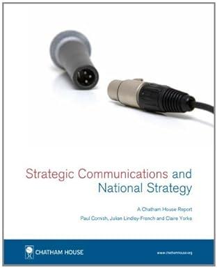 strategic communications and national strategic 1st edition paul cornish, julian lindley-french, claire york