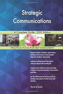 strategic communications a complete guide 2021 edition the art of service strategic communications publishing