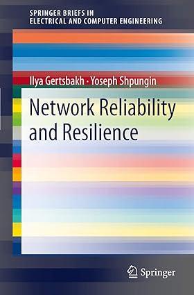 network reliability and resilience 1st edition ilya gertsbakh, yoseph shpungin 9783642223730, 978-3642223730