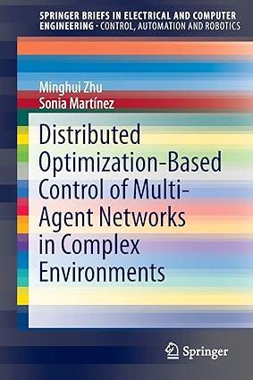 distributed optimization-based control of multi agent networks in complex environments 1st edition minghui