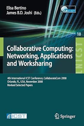 collaborative computing networking applications and worksharing 4th international conference 1st edition