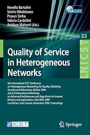 quality of service in heterogeneous networks 6th international icst conference 1st edition novella bartolini,