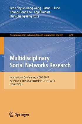 multidisciplinary social networks research international conference misnc 2014 1st edition leon shyue-liang