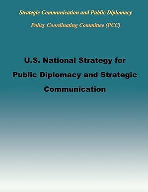 us national strategy for public diplomacy and strategic communication 1st edition strategic communication and