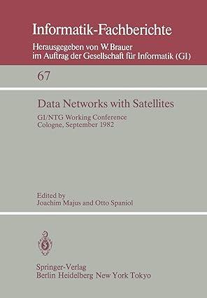 data networks with satellites 1st edition j. majus, o. spaniol 3540123113, 978-3540123118