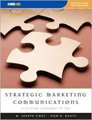 strategic marketing communications a systems approach 1st edition m. joseph sirgy, don rahtz 1592602835,