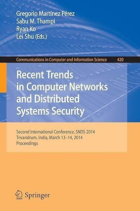recent trends in computer networks and distributed systems security second international conference 1st