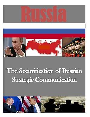 the securitization of russian strategic communication 1st edition command and staff college 1500263222,
