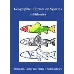 geographic information systems in fisheries 1st edition w. l. fisher 1888569573, 978-1888569575