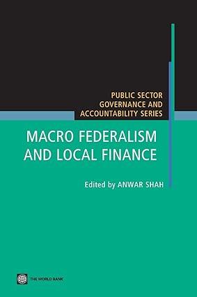 macrofederalism and local finances public sector governance and accountability 1st edition anwar shah