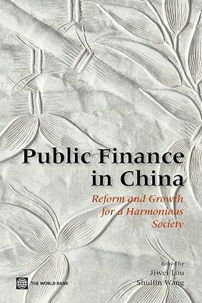 public finance in china reform and growth for a harmonious society 1st edition jiwei lou 082136927x,