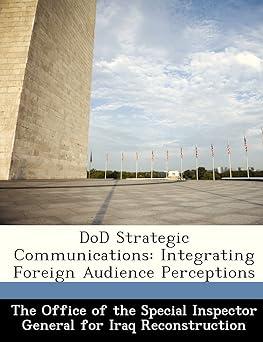 dod strategic communications integrating foreign audience perceptions 1st edition the office of the special