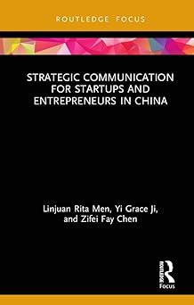 strategic communication for startups and entrepreneurs in china 1st edition linjuan rita men, yi grace ji,
