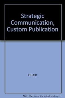 strategic communication custom publication 1st edition ohair 0618248714, 978-0618248711