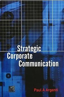 strategic corporate communication 1st edition paul a. argenti 007061816x, 978-0070618169