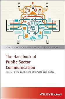 the handbook of public sector communication 1st edition vilma luoma-aho, maría josé canel 111926314x,