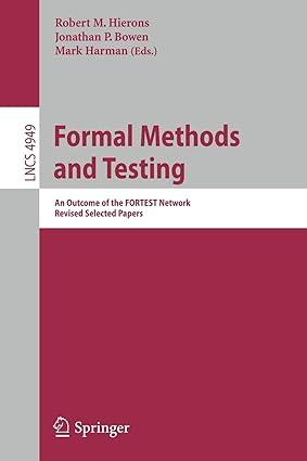 formal methods and testing an outcome of the fortest network 1st edition robert m. hierons, jonathan p.