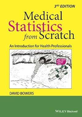 medical statistics from scratch an introduction for health professionals 3rd edition david bowers 1118519388,