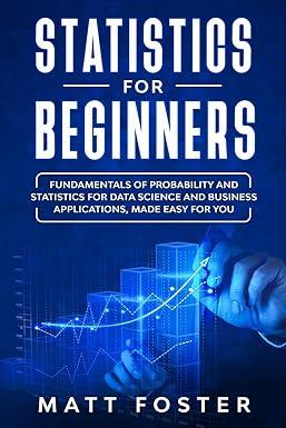 statistics for beginners fundamentals of probability and statistics for data science and business