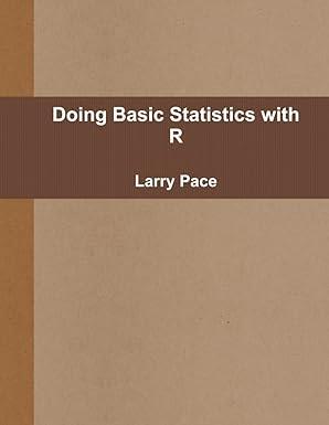 doing basic statistics with r 1st edition larry pace 1435775600, 978-1435775602