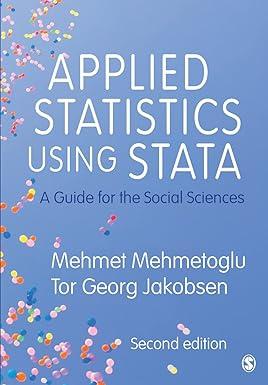 applied statistics using stata a guide for the social sciences 2nd edition mehmet mehmetoglu, tor georg